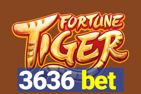 3636 bet